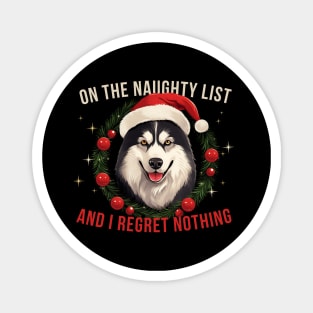 On The List Of Naughty And I Regret Nothing Christmas Husky Magnet